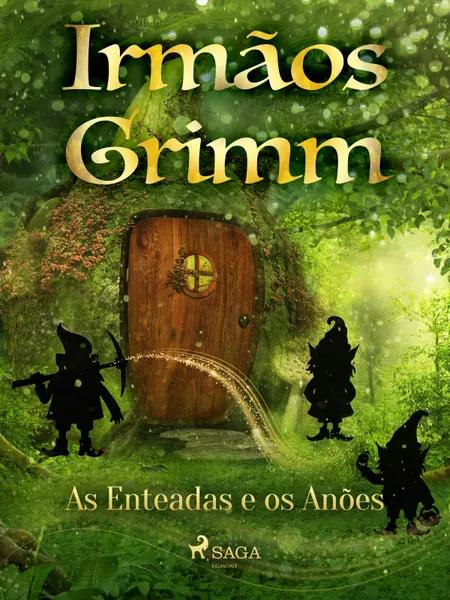 As Enteadas e os Anões af Irmãos Grimm