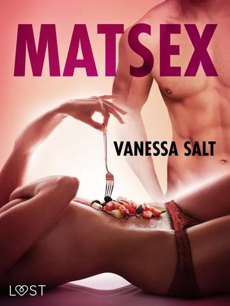 Matsex - erotisk novell af Vanessa Salt