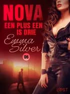 Nova 6: Een plus een is drie - erotic noir af Emma Silver