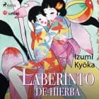 Laberinto de hierba af Izumi Kyoka