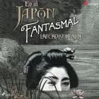 En el Japón fantasmal af Lafcadio Hearn