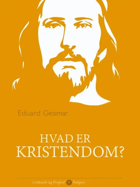 Hvad er kristendom? af Eduard Geismar