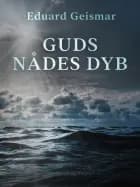 Guds nådes dyb af Eduard Geismar