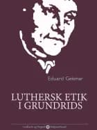 Luthersk etik i grundrids af Eduard Geismar