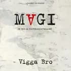 Magi af Vigga Bro