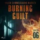 Burning Guilt - Chapter 6 af Inger Gammelgaard Madsen