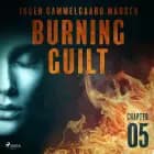 Burning Guilt - Chapter 5 af Inger Gammelgaard Madsen