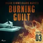 Burning Guilt - Chapter 3 af Inger Gammelgaard Madsen