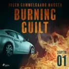 Burning Guilt - Chapter 1 af Inger Gammelgaard Madsen