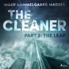 The Cleaner 2: The Leap af Inger Gammelgaard Madsen
