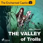 The Enchanted Castle 12 - The Valley of Trolls af Peter Gotthardt