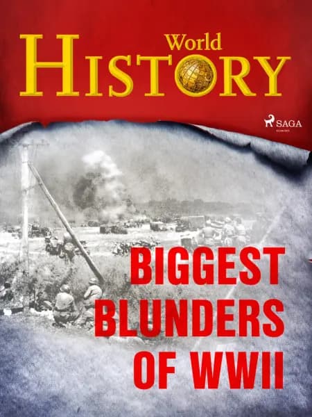 Biggest Blunders of WWII af World History