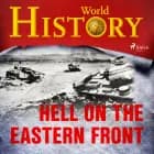 Hell on the Eastern Front af World History