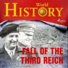 Fall of the Third Reich af World History