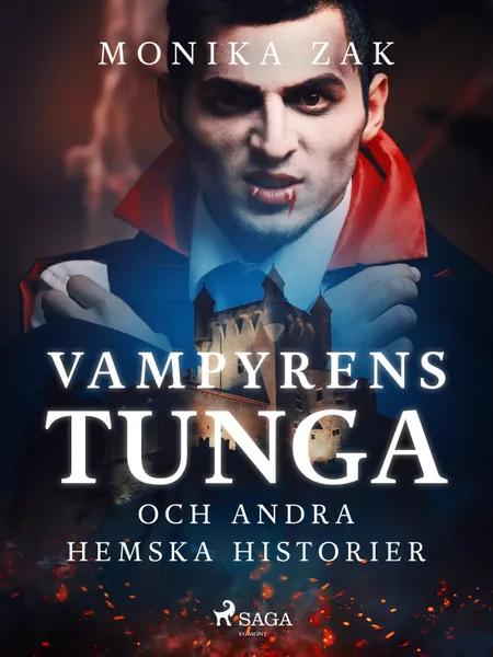 Vampyrens tunga och andra hemska historier af Monica Zak