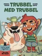 Trubbel med trubbel af Damini Gupta og Menaka Raman