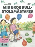 Min bror rullstolsmästaren af Tanvi Bhat og Salil Chaturvedi