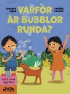 Varför är bubblor runda? af Swapnil Kapoor og Sukanya Sinha