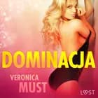 Dominacja - opowiadanie erotyczne af Veronica Must