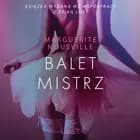 Baletmistrz - opowiadanie erotyczne af Marguerite Nousville