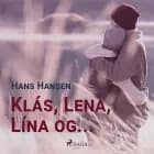 Klás, Lena, Lína og ... af Hans Hansen
