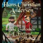 The Galoshes of Fortune af Hans Christian Andersen