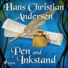 Pen and Inkstand af Hans Christian Andersen