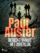 Bericht vanuit het innerlijk af Paul Auster