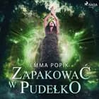 Zapakować w pudełko af Emma Popik