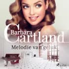 Melodie van geluk af Barbara Cartland