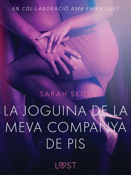 La joguina de la meva companya de pis af Sarah Skov