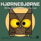 Hjørnebjørne 5 - Olrik Ugle hjælper Lulu Los af Niels Valentin
