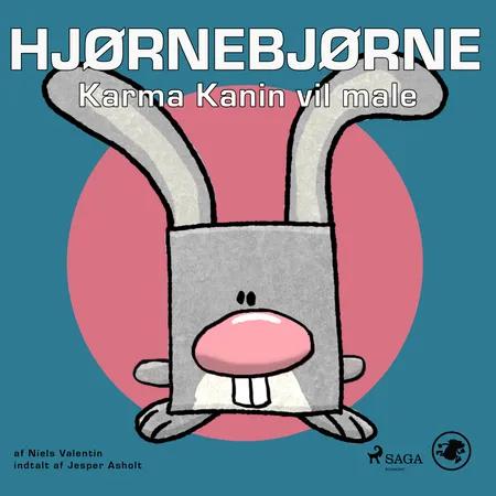 Hjørnebjørne 9 - Karma Kanin vil male af Niels Valentin