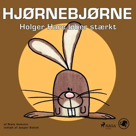 Hjørnebjørne 24 - Holger Hare løber stærkt af Niels Valentin
