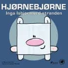 Hjørnebjørne 32 - Inga Isbjørn ved stranden af Niels Valentin