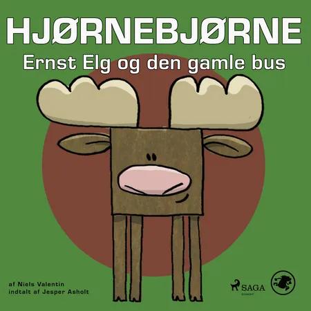 Hjørnebjørne 68 - Ernst Elg og den gamle bus af Niels Valentin