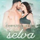 En la selva - una novela erótica corta af Chrystelle LeRoy