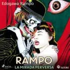 Rampo, la mirada perversa af Edogawa Rampo