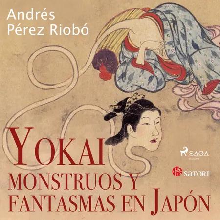 Yokai, monstruos y fantasmas en Japón af Andrés Pérez Riobó