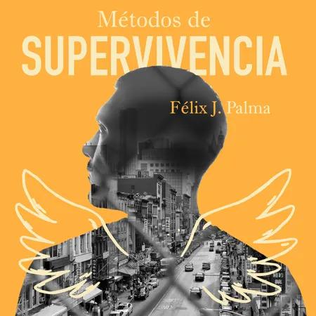Métodos de supervivencia af Félix Palma Macías