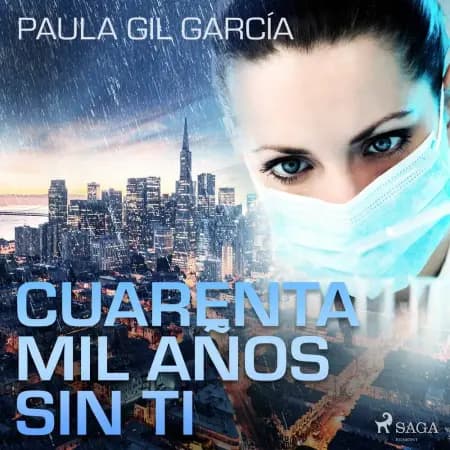 Cuarenta mil años sin ti af Paula Gil García