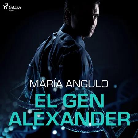 El gen Alexander af María Angulo