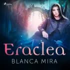 Eraclea af Blanca Mira