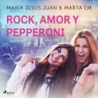 Rock, amor y pepperoni af Marta Em og María Jesús Juan