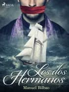 Los dos hermanos af Manuel Bilbao