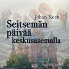Seitsemän päivää keskusasemalla af Johan Kock
