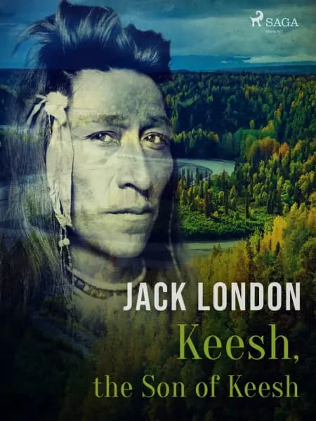 Keesh, the Son of Keesh af Jack London