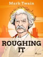 Roughing It af Mark Twain