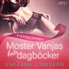 Moster Vanjas heta dagböcker 1: Hemligt lönnfack - erotisk novell af Snezana Lindskog