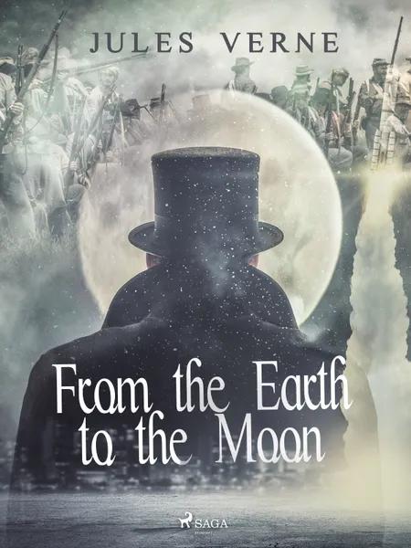 From the Earth to the Moon af Jules Verne